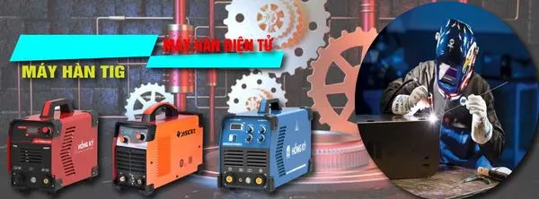 Lựa chọn Máy hàn TIG : Hướng dẫn cách chọn máy hàn TIG phù hợp nhất