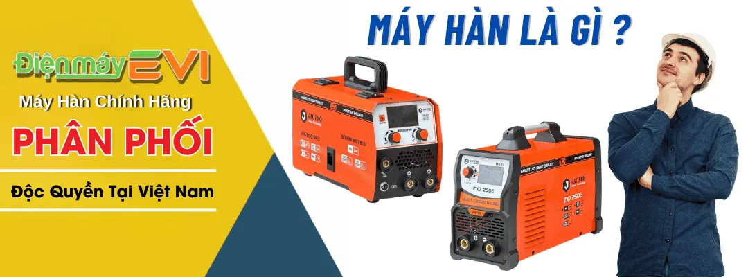 Máy Hàn Là Gì? Các Loại Máy Hàn Phổ Biến Nhất Trên Thị Trường Hiện Nay
