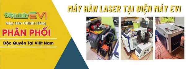 Máy Hàn Laser 1500W Tại Điện Máy EVI - Hàn Siêu Nhanh - Chính Xác Cao