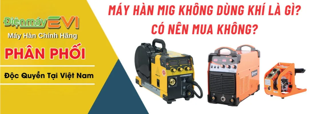 Máy hàn MIG không dùng khí là gì? Có nên mua không?