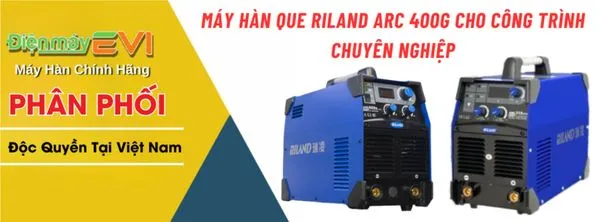 Máy hàn que Riland ARC 400G - Kéo dài kiềm hàn lên đến 120m