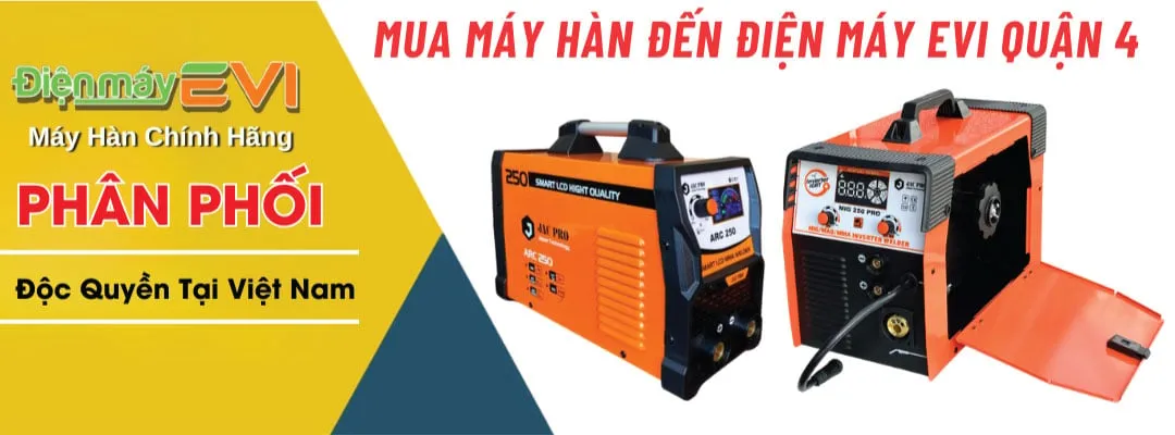 Mua Máy Hàn Đến Điện Máy Evi Quận 4