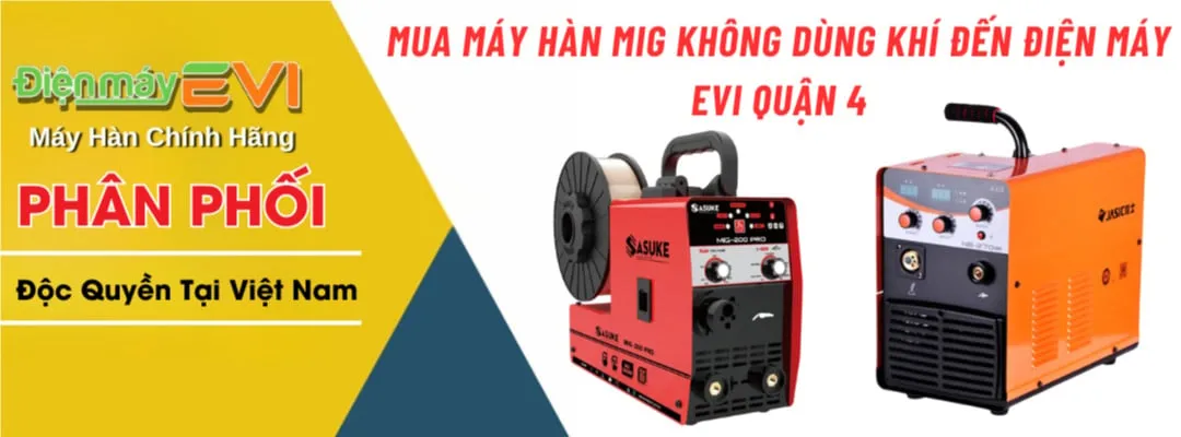 Mua Máy Hàn Mig Không Dùng Khí Đến Điện Máy EVI Quận 4